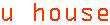 u house
